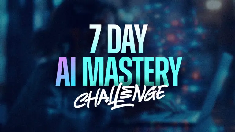 7 DAY AI MASTERY CHALLENGE